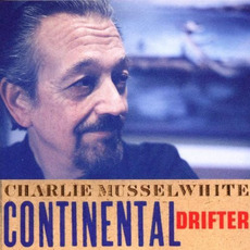 Continental Drifter mp3 Album by Charlie Musselwhite