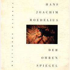 Der Ohrenspiegel mp3 Album by Hans-Joachim Roedelius