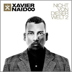 Nicht von dieser Welt 2 (Deluxe Edition) mp3 Album by Xavier Naidoo