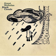 Black Clouds mp3 Album by Grant Nicholas