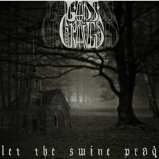Let the Swine Pray mp3 Album by Gods in Graves