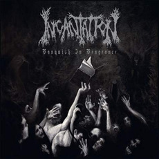 Vanquish in Vengeance mp3 Album by Incantation