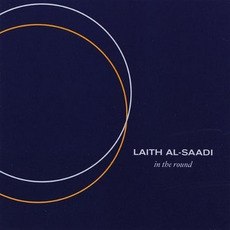 In The Round mp3 Album by Laith Al-Saadi