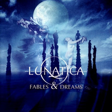 Fables & Dreams mp3 Album by Lunatica