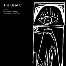 Vain, Erudite and Stupid: Selected Works 1987-2005 mp3 Artist Compilation by The Dead C