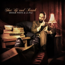 Shut Up And Rawk mp3 Album by Doogie White & La Paz