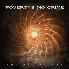 Spiral of Fear (Limited Edition) mp3 Album by Poverty's No Crime