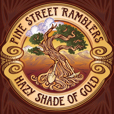 Hazy Shade of Gold mp3 Album by Pine Street Ramblers