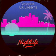 NightLife mp3 Album by Sellorekt / LA Dreams