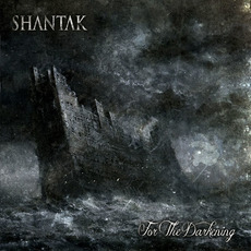 For The Darkening mp3 Album by Shantak