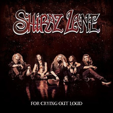 For Crying out Loud mp3 Album by Shiraz Lane