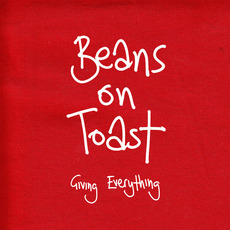 Giving Everything mp3 Album by Beans on Toast