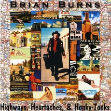 Highways, Heartaches, & Honky-Tonks mp3 Album by Brian Burns