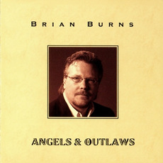 Angels & Outlaws mp3 Album by Brian Burns