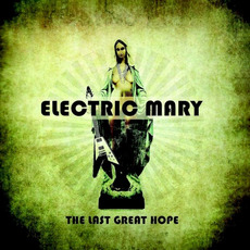 The Last Great Hope mp3 Album by Electric Mary