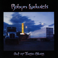 Out of These Blues mp3 Album by Robyn Ludwick