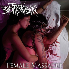 Female Massacre mp3 Album by Blast Perversion