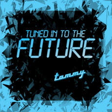 Tuned in to the future mp3 Album by Tommy