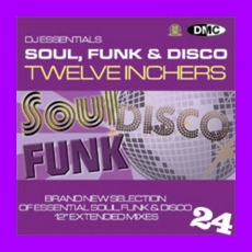 DJ Essentials Soul, Funk & Disco: Twelve Inchers, Vol.24 mp3 Compilation by Various Artists