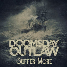 Suffer More mp3 Album by Doomsday Outlaw