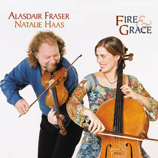 Fire & Grace mp3 Album by Alasdair Fraser & Natalie Haas