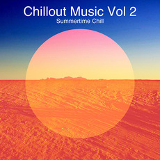 Chillout Music, Vol.2: Summertime Chill mp3 Compilation by Various Artists
