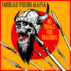 No Trials for Traitors mp3 Album by Undead Viking Mafia