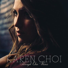 Through Our Veins mp3 Album by Karen Choi