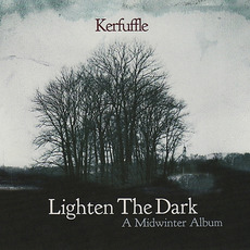 Lighten The Dark - A Midwinter Album mp3 Album by Kerfuffle