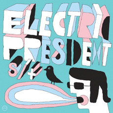 Electric President mp3 Album by Electric President