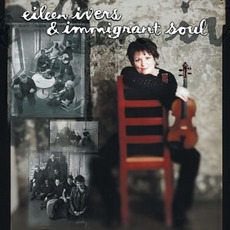 Eileen Ivers & Immigrant Soul mp3 Album by Eileen Ivers & Immigrant Soul