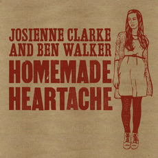 Homemade Heartache mp3 Album by Josienne Clarke & Ben Walker