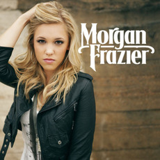 Morgan Frazier mp3 Album by Morgan Frazier