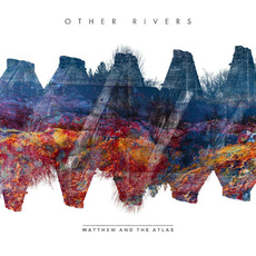 Other Rivers mp3 Album by Matthew and the Atlas