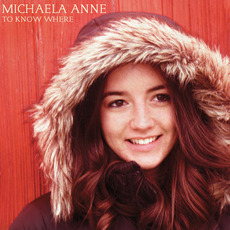 To Know Where mp3 Album by Michaela Anne