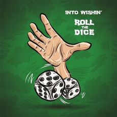Roll The Dice mp3 Album by Into Wishin'