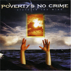 Slave to the Mind mp3 Album by Poverty's No Crime