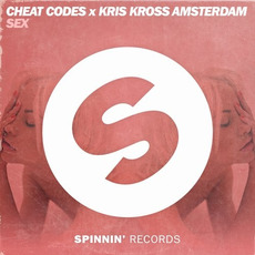 Sex mp3 Single by Cheat Codes x Kris Kross Amsterdam