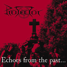 Echoes From the Past... mp3 Artist Compilation by Protector
