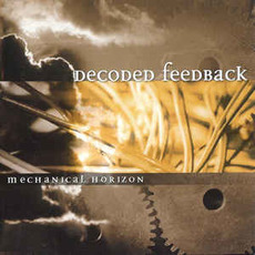 Mechanical Horizon mp3 Album by Decoded Feedback