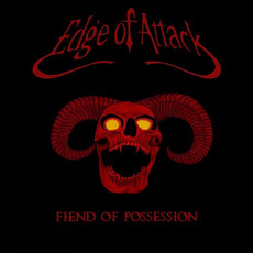 Fiend of Possession mp3 Album by Edge of Attack