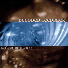 Reflect in Silence mp3 Single by Decoded Feedback