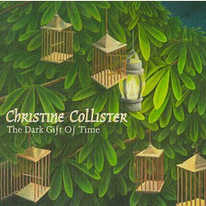 The Dark Gift of Time mp3 Album by Christine Collister