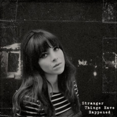 Stranger Things Have Happened mp3 Album by Clare Maguire