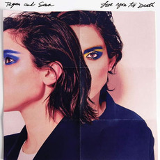 Love You to Death mp3 Album by Tegan And Sara