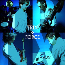 Force mp3 Album by TRIX