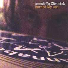 Burned My Ass mp3 Album by Annabelle Chvostek
