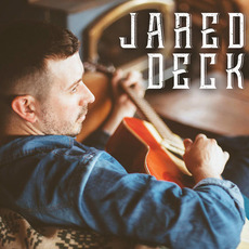 Jared Deck mp3 Album by Jared Deck