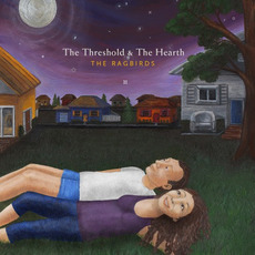The Threshold & The Hearth mp3 Album by The Ragbirds