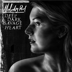 Deep Dark Savage Heart mp3 Album by Melody Pool